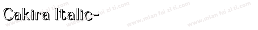 Cakira Italic中文字体转换